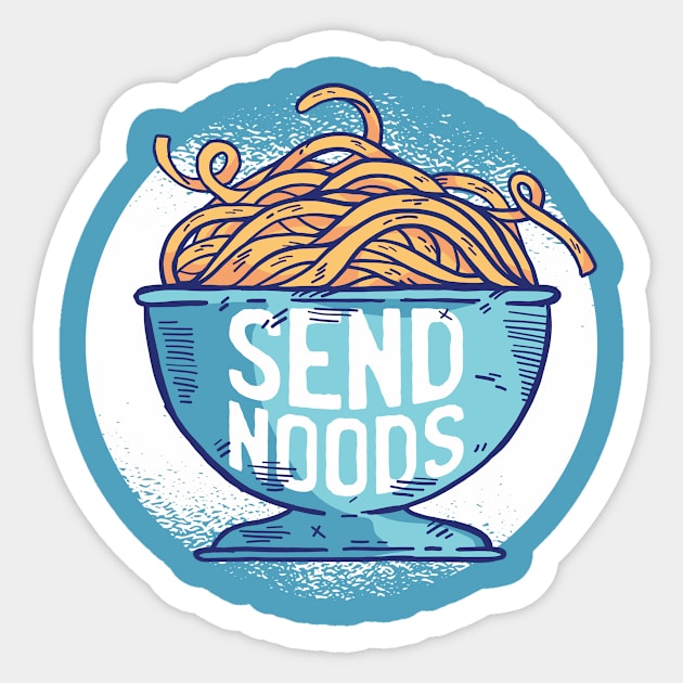 Send Noods // Funny Ramen Noodle Lover Sticker by SLAG_Creative